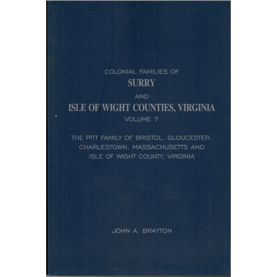 Colonial Families of Surry and Isle of Wight Counties, Virginia Volume 7