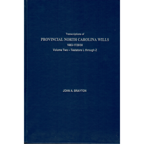 Transcription of Provincial North Carolina Wills, 1663-1729/30, Volume 2, Testators L-Z, 2nd Edition
