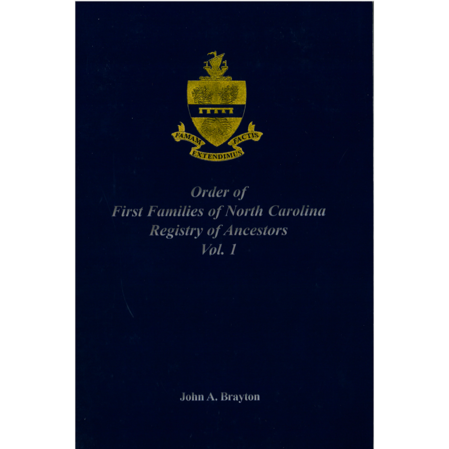 Order of First Families of North Carolina: Registry of Ancestors, Volume 1