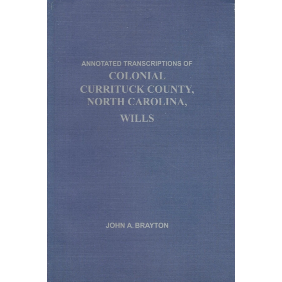 Annotated Transcriptions of Colonial Currituck County, North Carolina Wills