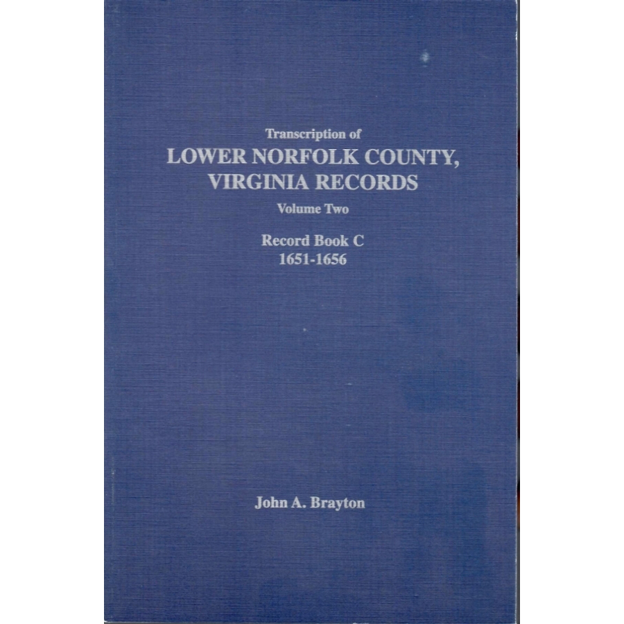 Transcription of Lower Norfolk County, Virginia Records Volume 2