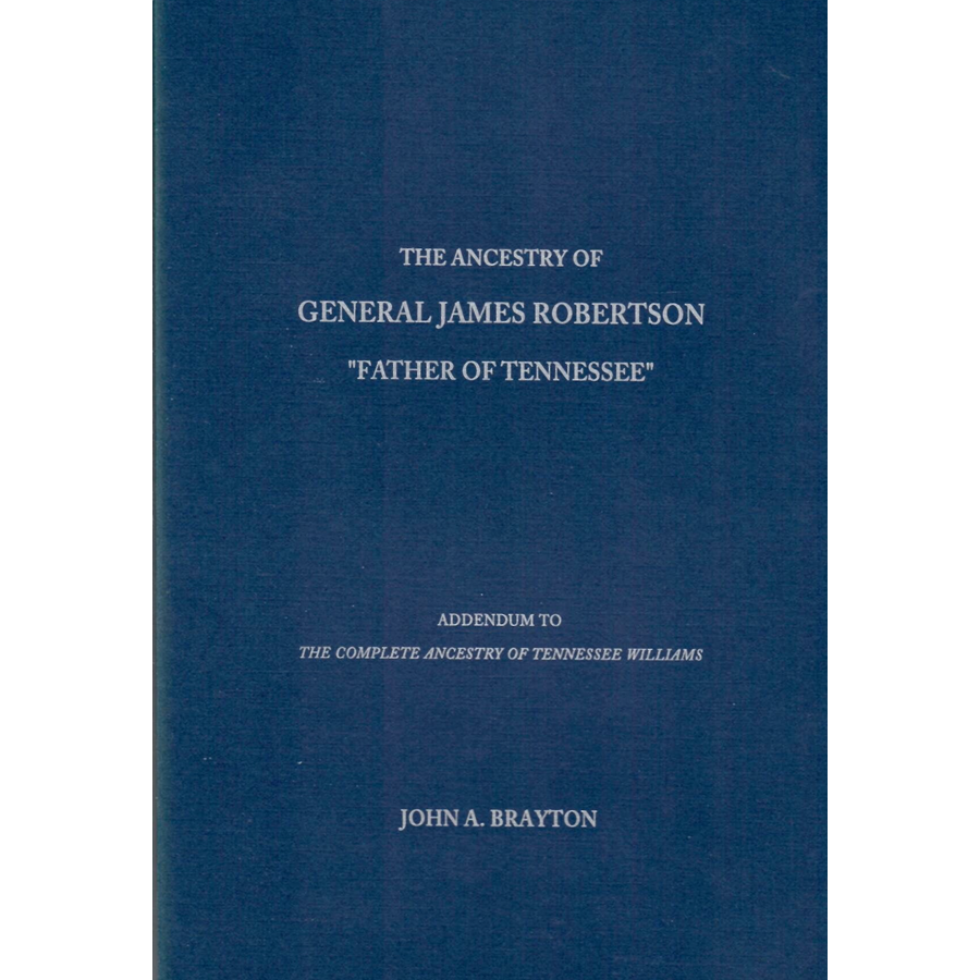 The Ancestry of General James Robertson "Father of Tennessee"