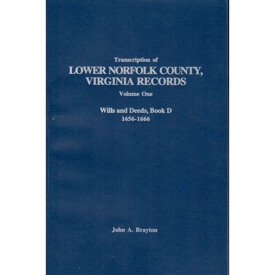 Transcription of Lower Norfolk County, Virginia Records Volume 1