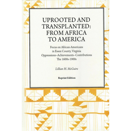 Uprooted and Transplanted: From Africa to America, Reprint Edition