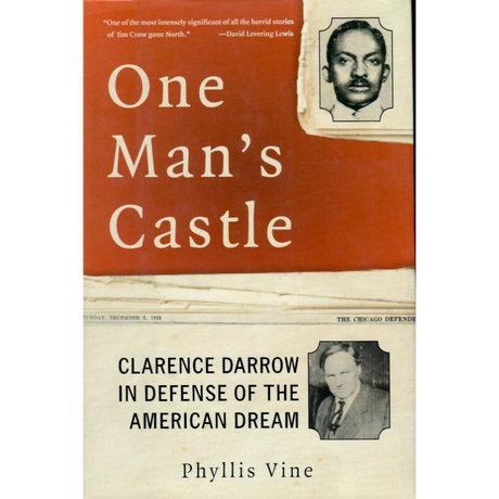 One Man's Castle: Clarence Darrow in Defense of the American Dream