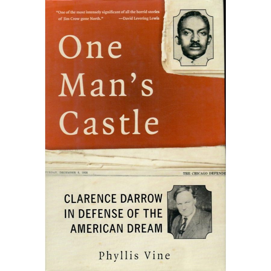 One Man's Castle: Clarence Darrow in Defense of the American Dream