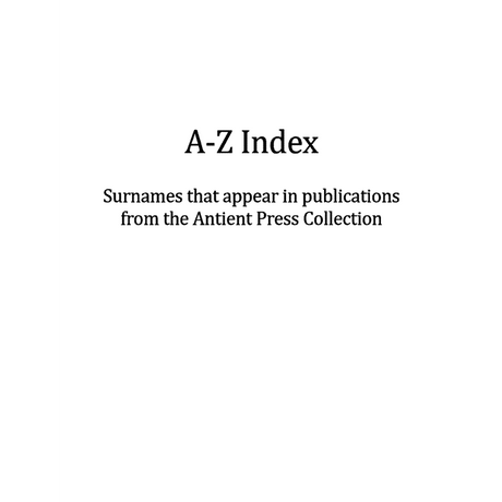 A-Z Surname Index for Antient Press