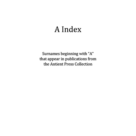 A Surname Index for Antient Press