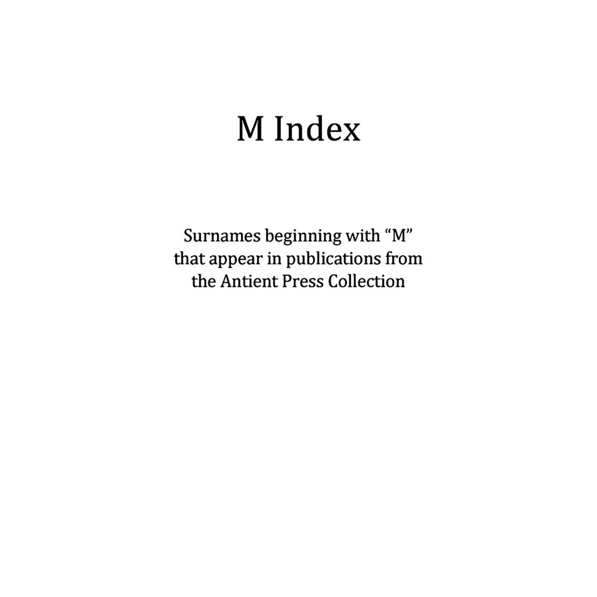 M Surname Index for Antient Press