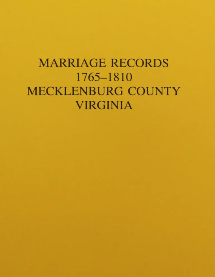 Marriage Records 1765-1810 Mecklenburg County, Virginia 