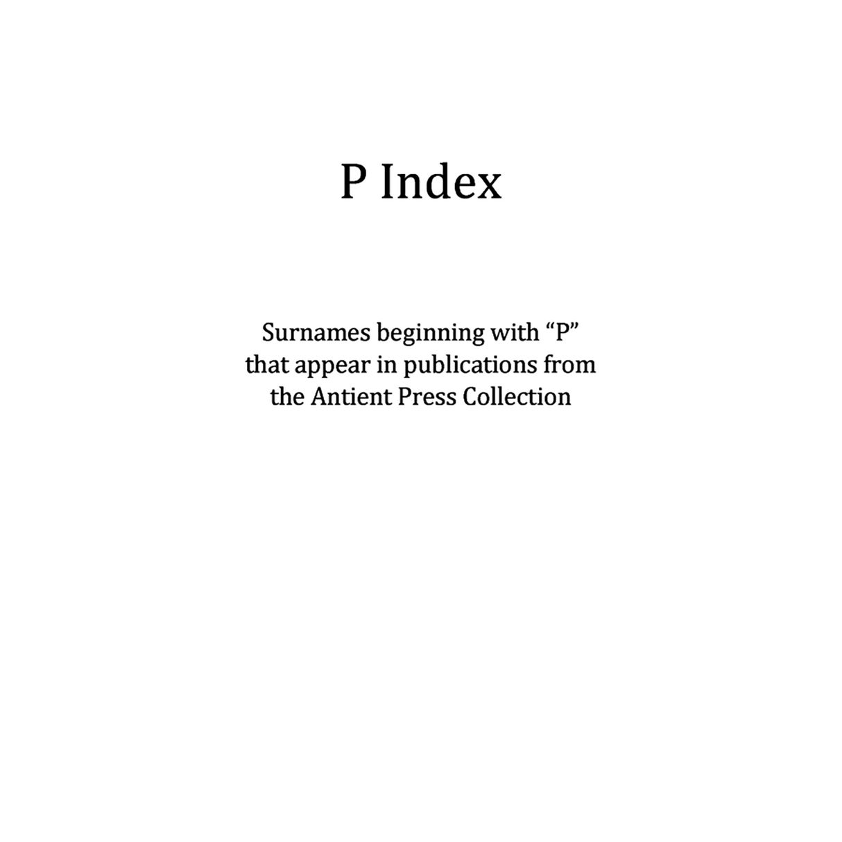 P Surname Index for Antient Press