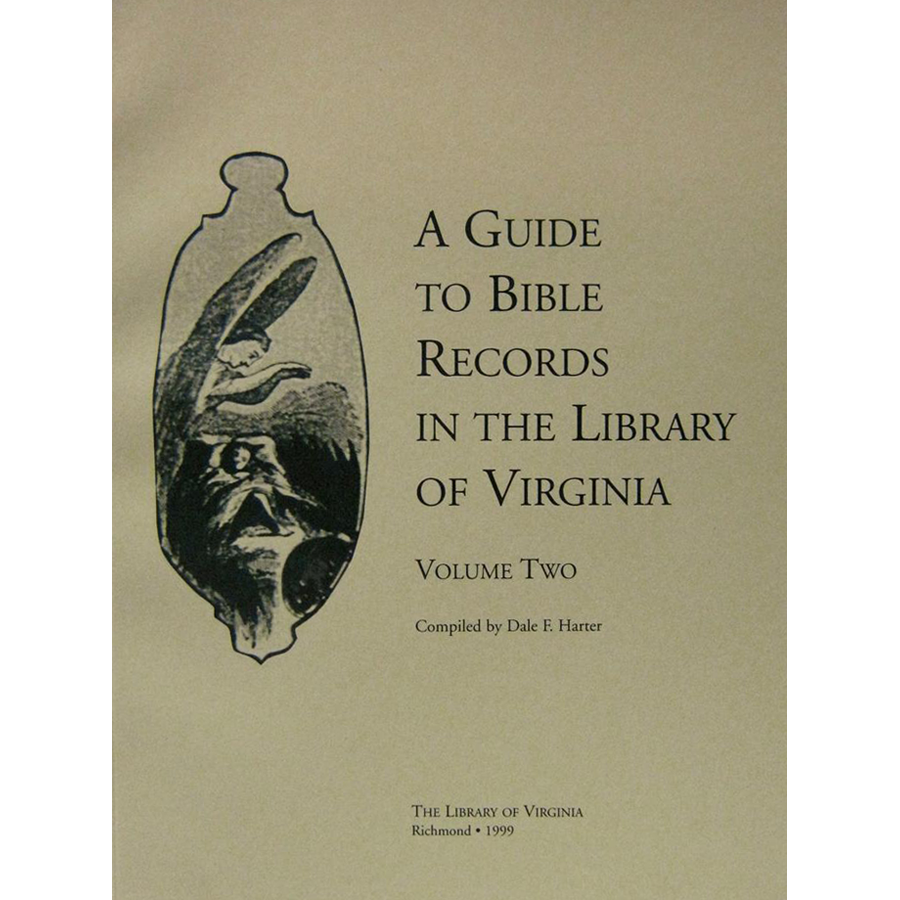 A Guide to Bible Records in the Library of Virginia, Volume 2