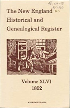 The New England Historical and Genealogical Register, Volume 46, 1892