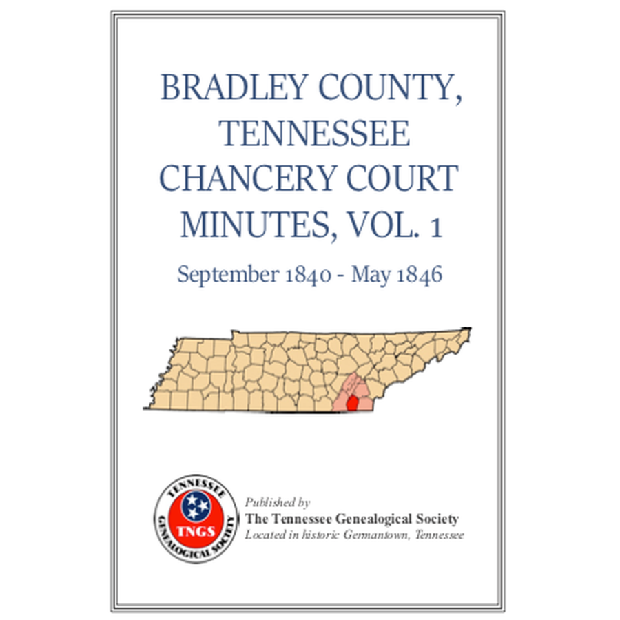 Bradley County, Tennessee Chancery Court Minutes, Volume 1, 1840-1846