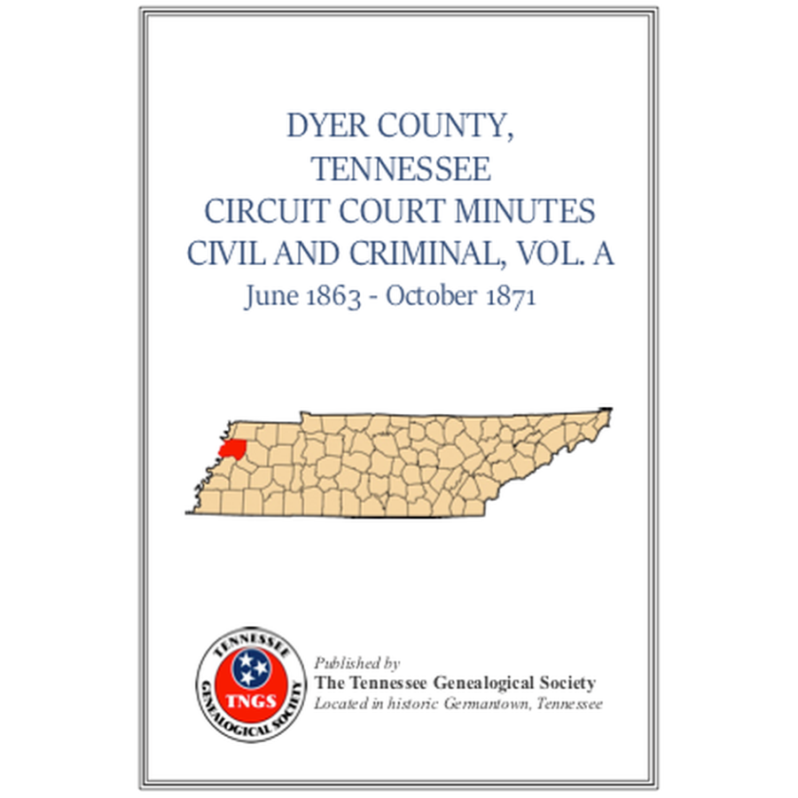 Dyer County, Tennessee Circuit Court Minutes, 1863-1871