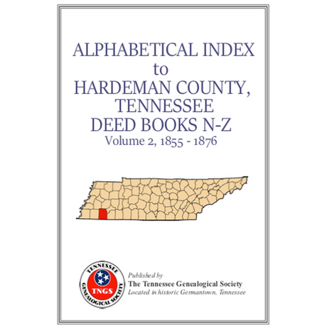 Alphabetical Index to Hardeman County, Tennessee Deed Books N-Z, Volume 2, 1855-1876