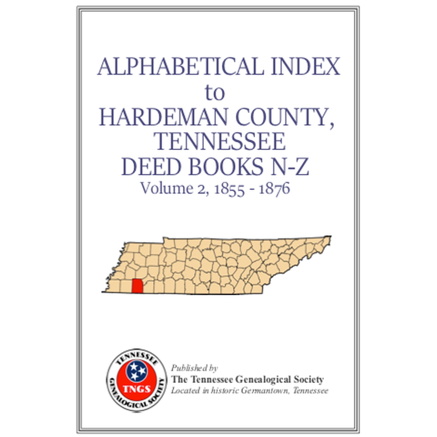 Alphabetical Index to Hardeman County, Tennessee Deed Books N-Z, Volume 2, 1855-1876