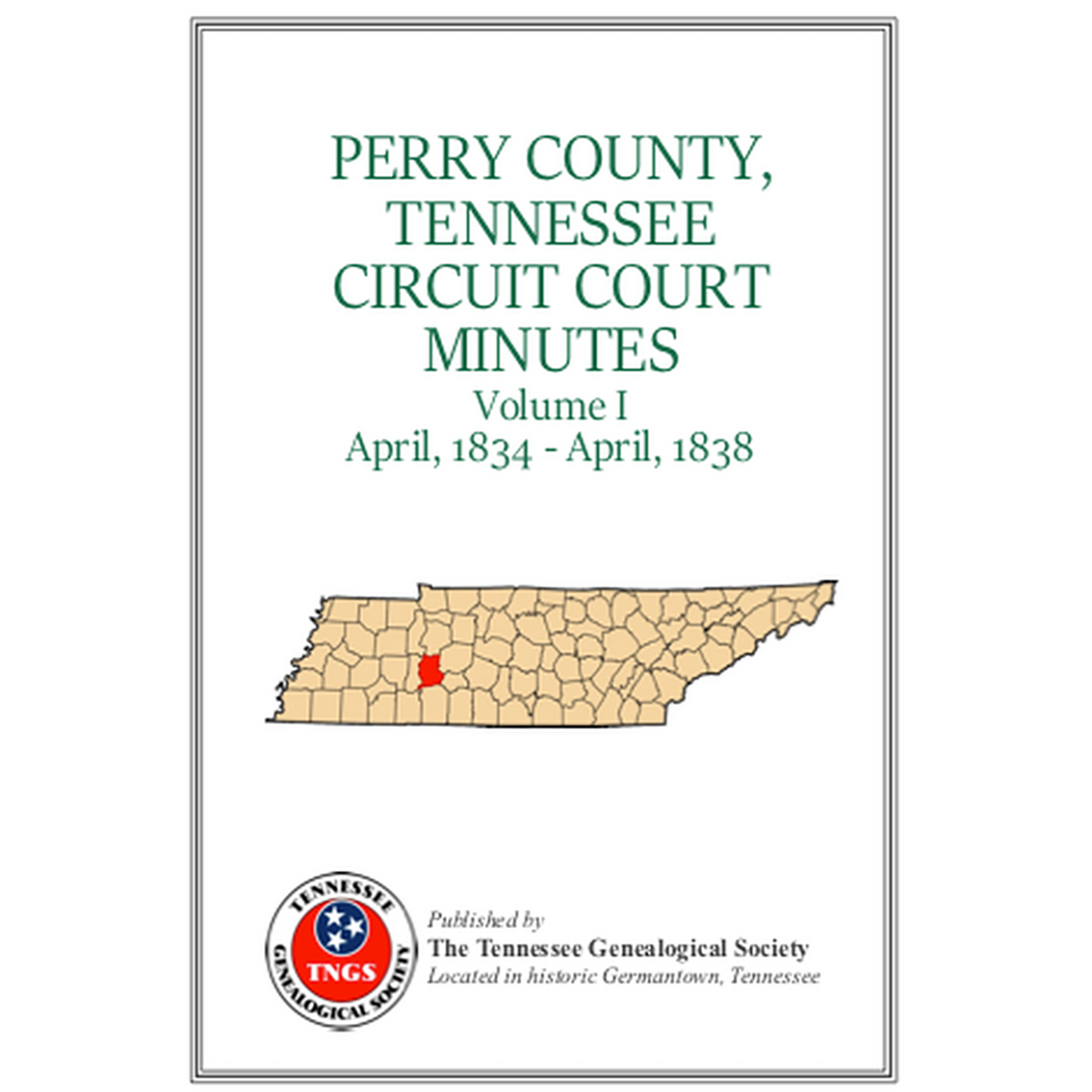 Perry County, Tennessee Court Minutes, Volume 1, 1834-1838