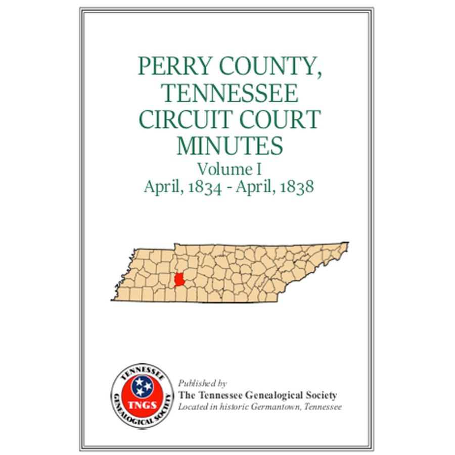 Perry County, Tennessee Court Minutes, Volume 1, 1834-1838