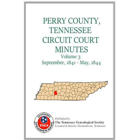 Perry County, Tennessee Court Minutes, Volume 3, 1841-1844