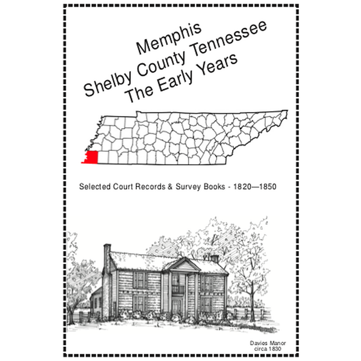 Memphis, Shelby County Tennessee. The Early Years, 1820-1850