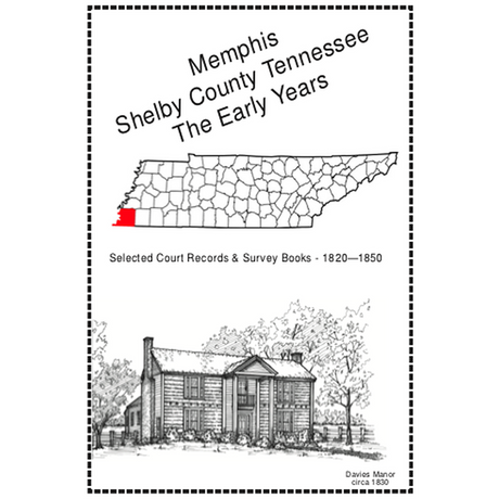 Memphis, Shelby County Tennessee. The Early Years, 1820-1850