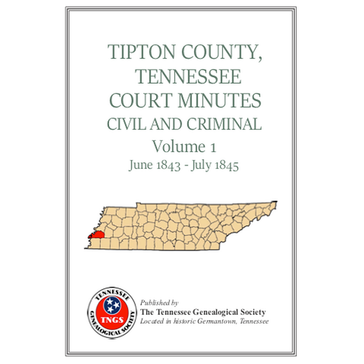 Tipton County, Tennessee Circuit Court Minutes, Civil and Criminal, Volume 1, 1843-1845