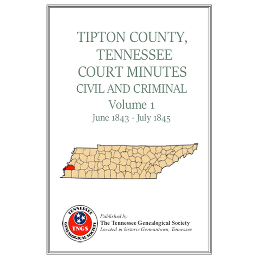 Tipton County, Tennessee Circuit Court Minutes, Civil and Criminal, Volume 1, 1843-1845