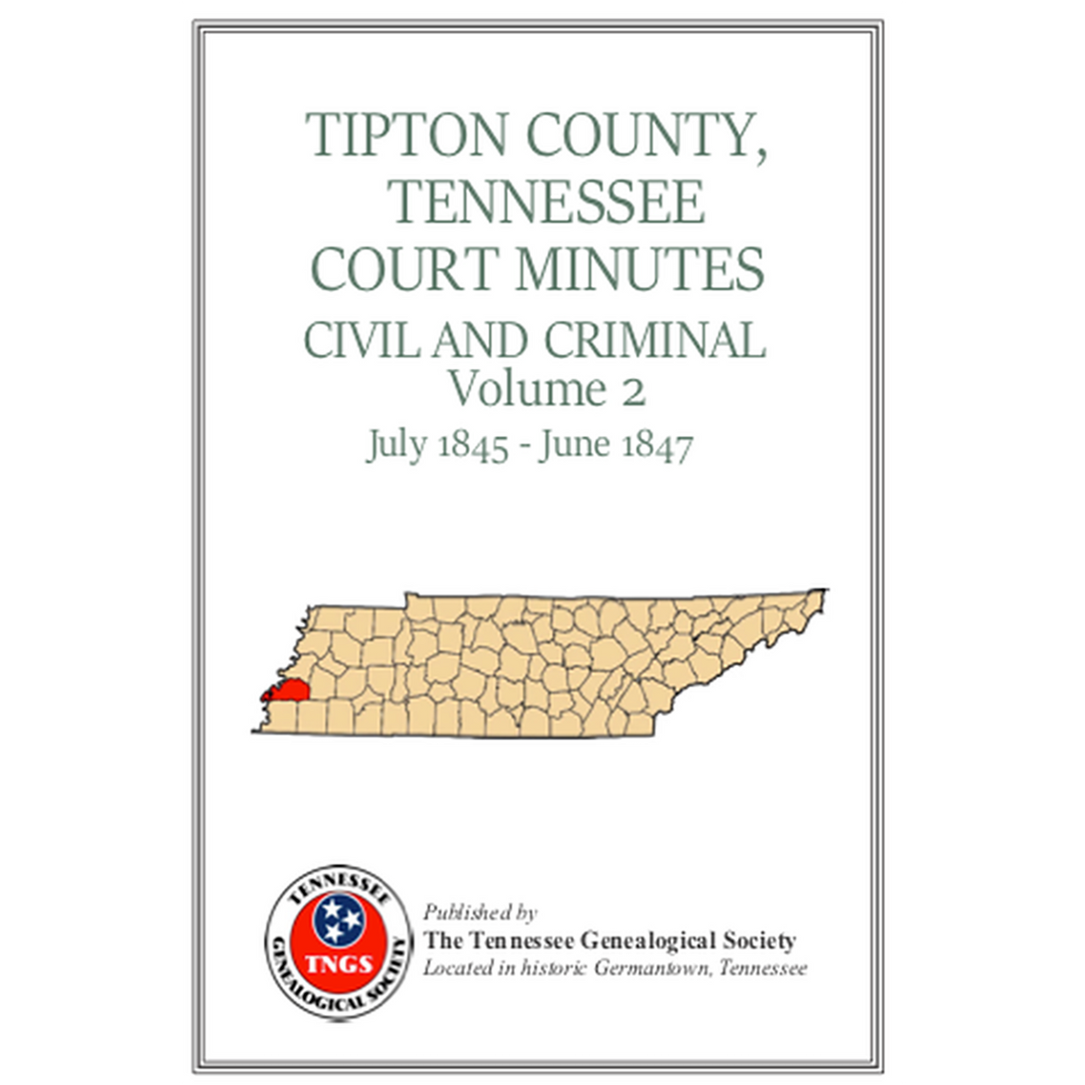 Tipton County, Tennessee Circuit Court Minutes, Civil and Criminal, Volume 2, 1843-1845