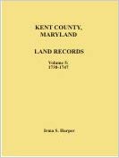 Kent County, Maryland Land Records, Volume 5, 1738-1747