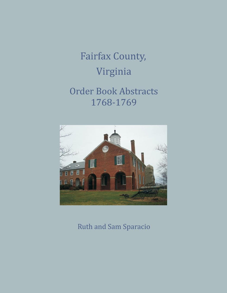 Fairfax County, Virginia Order Book Abstracts 1768-1769