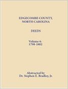 Edgecombe County, North Carolina, Deeds, Volume 6: 1798-1802