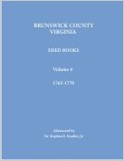 Brunswick County, Virginia Deed Books: Volume 4, 1765-1770