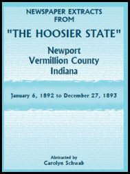 Newspaper Extracts from "The Hoosier State", Newport, Vermillion County, Indiana, January 6, 1892-December 27, 1893