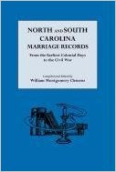 North and South Carolina Marriage Records from the Earliest Colonial Days to the Civil War