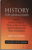 History for Genealogists, Using Chronological Time Lines to Find and Understand Your Ancestors, Revised Edition