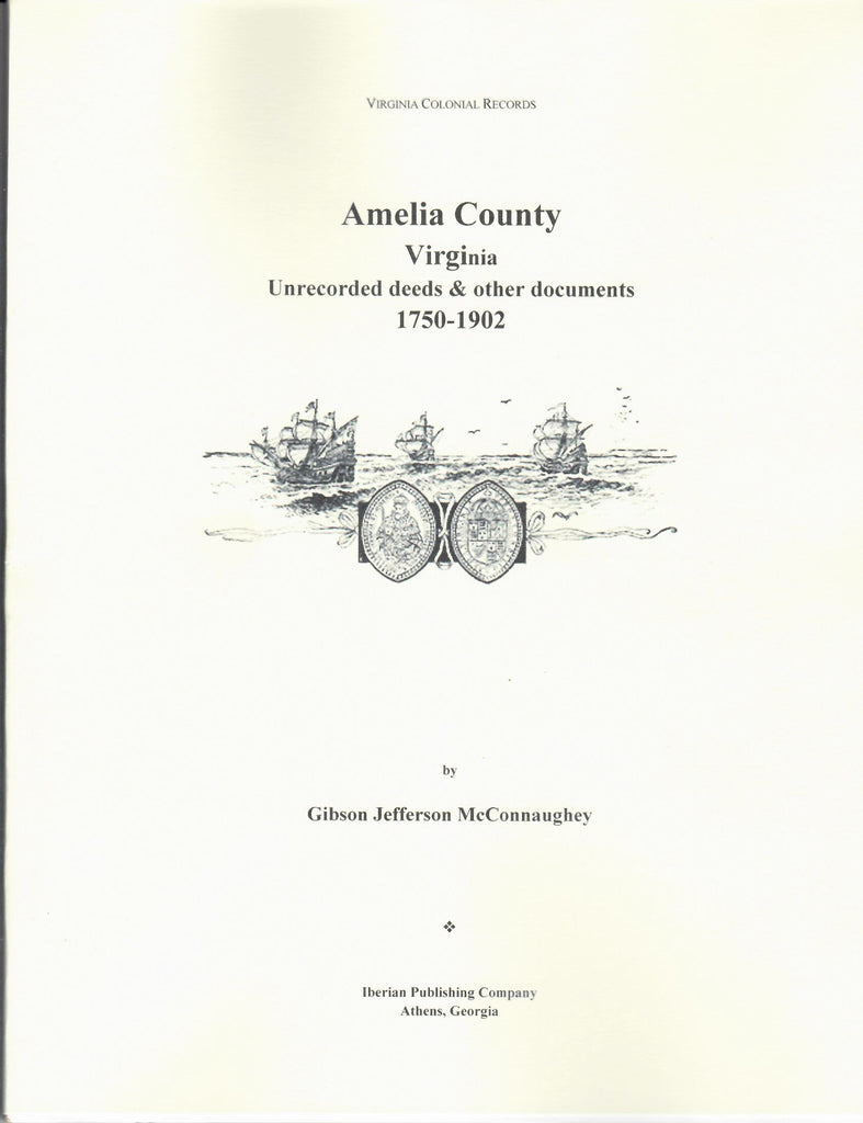 Amelia County, Virginia Unrecorded Deeds 1750-1902