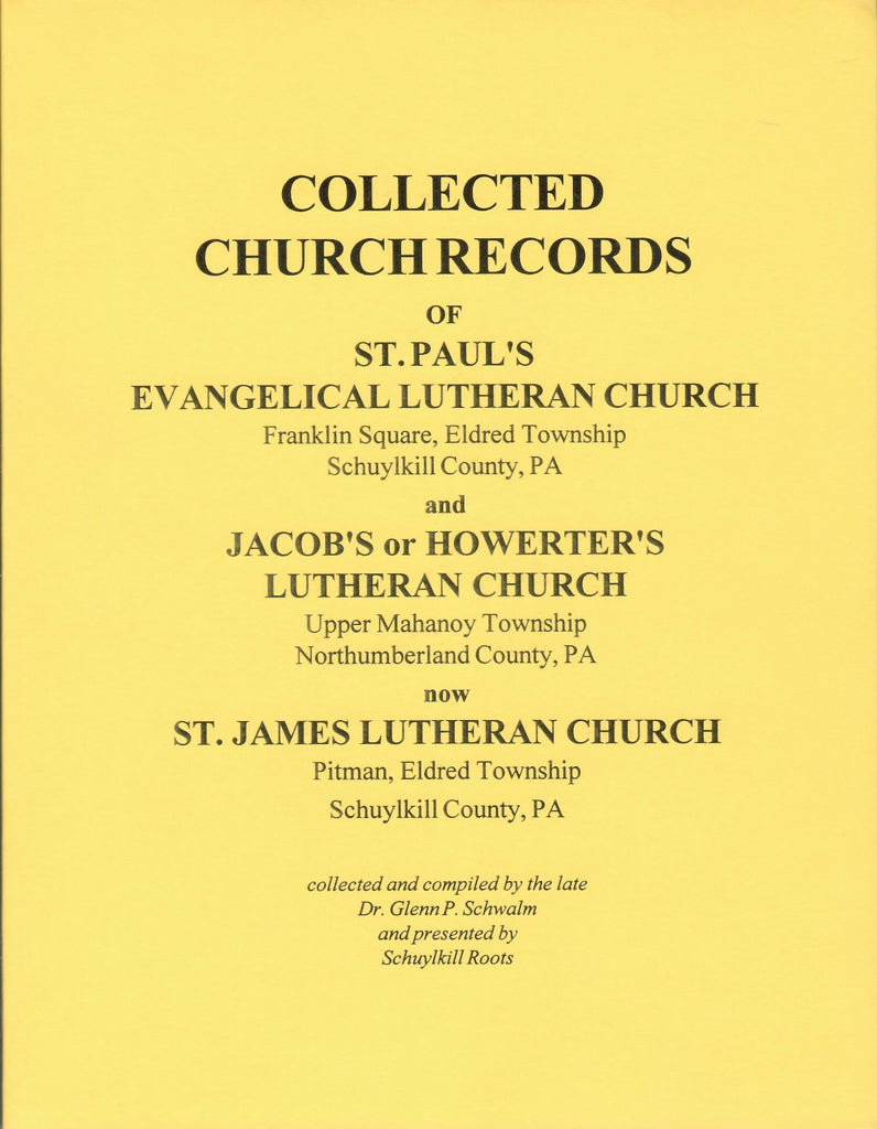 Collected Church Records of St. Paul's Evangelical Lutheran Church, Franklin Square and Jacob's or Howerter's Lutheran Church