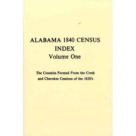 Alabama 1840 Census Index Volume One