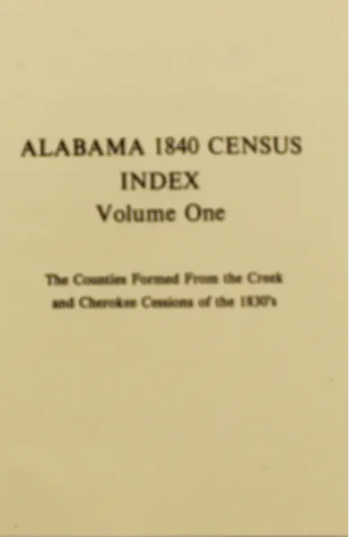 Alabama 1840 Census Index Volume One