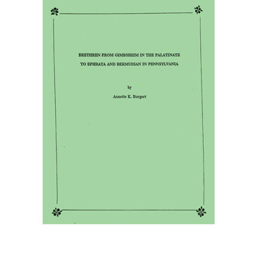 Brethren from Gimbsheim in the Palatinate to Ephrata and Bermudian in Pennsylvania