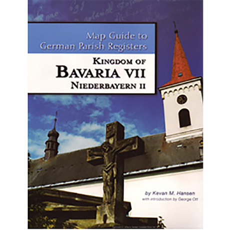 Map Guide to German Parish Registers, Volume 20: Bavaria VII, RB Niederbayern II