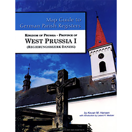 Map Guide to German Parish Registers, Volume 44: Prussia, West Prussia I, RB Danzig