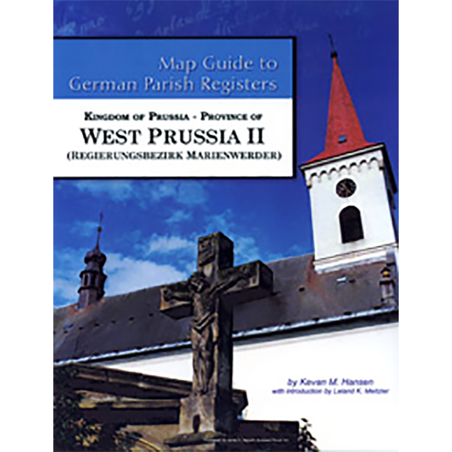 Map Guide to German Parish Registers, Volume 45: Prussia, West Prussia II, RB Marienwerder