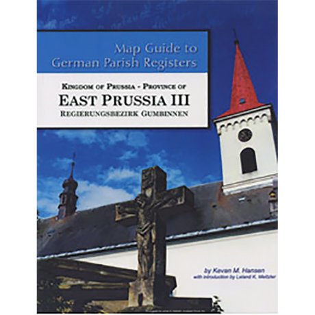 Map Guide to German Parish Registers, Volume 48: Prussia, East Prussia III, RB Gumbinnen