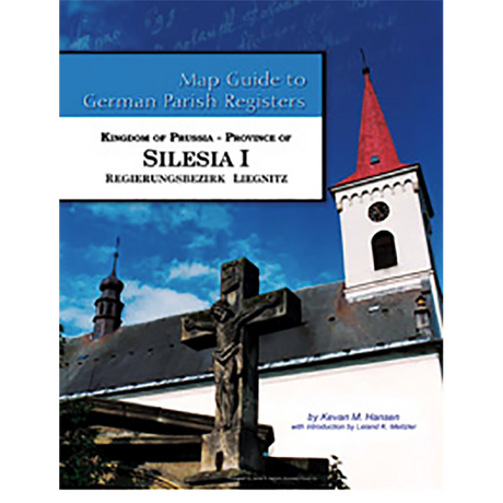 Map Guide to German Parish Registers, Volume 53: Prussia, Silesia I, RB Liegnitz