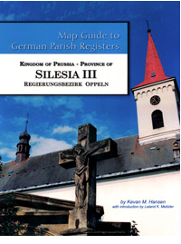 Map Guide to German Parish Registers, Volume 55: Prussia, Silesia III, RB Oppeln