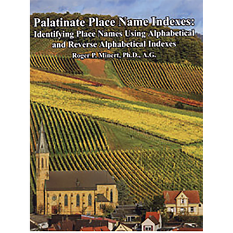 Palatinate Place Name Indexes: Identifying Place Names Using Alphabetical And Reverse Alphabetical Indexes