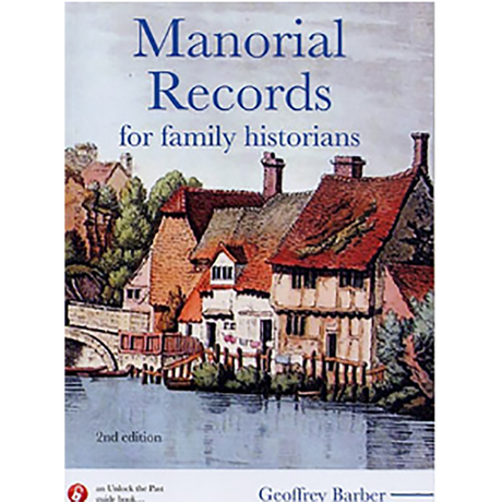 Manorial Records For Family Historians, 2nd edition