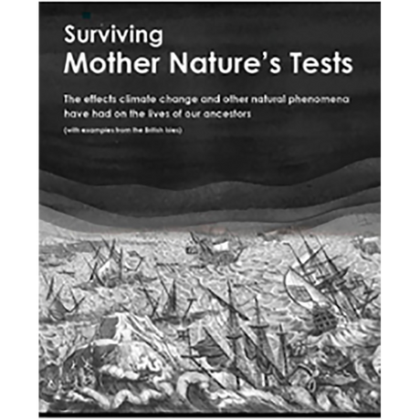 Surviving Mother Nature's Tests: The Effects Climate Change and Other Natural Phenomena Have Had on the Lives of Our Ancestors